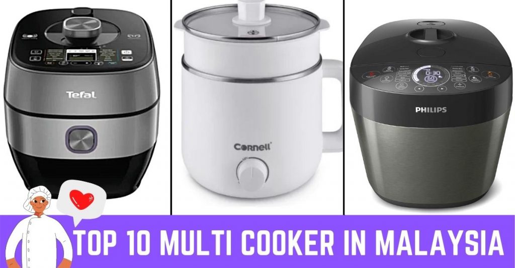 Top 10 Best Multi Cooker in Malaysia Do more with less
