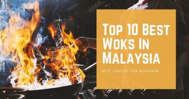 Top Best Woks In Malaysia