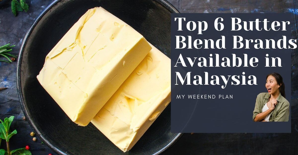 Top Butter Blend Brands Available in Malaysia