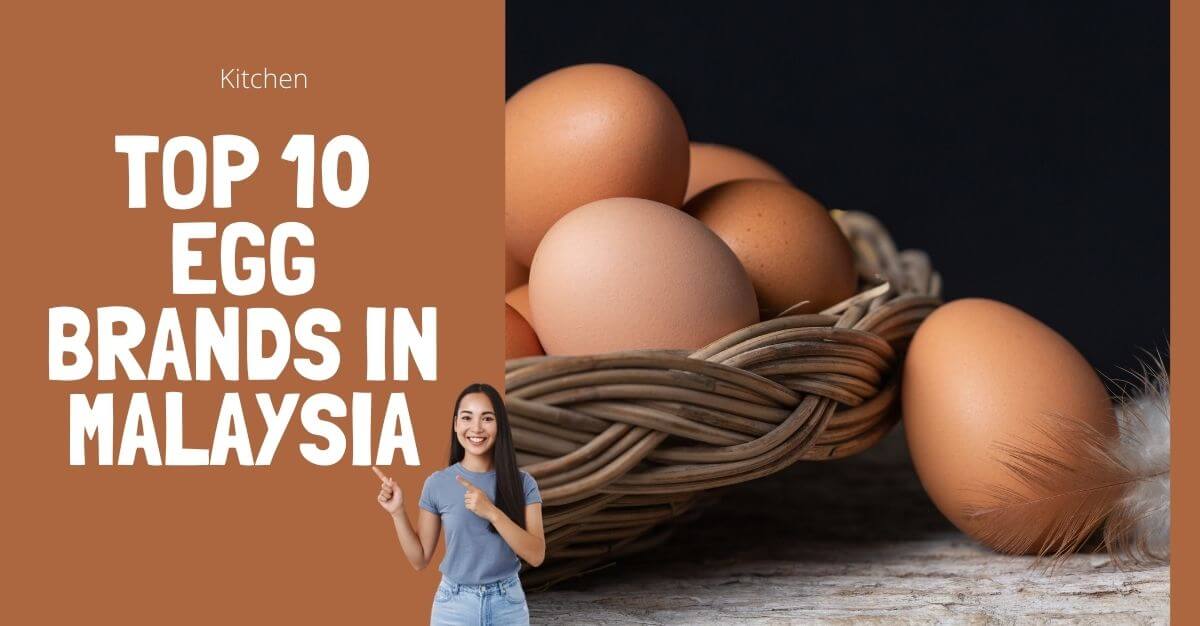 Top Egg brands in Malaysia