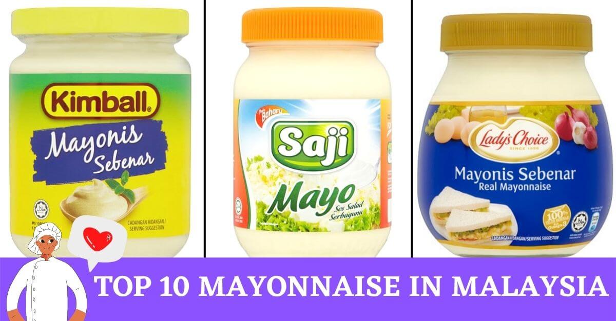 Top 10 Mayonnaise Brands In Malaysia Best Mayonnaise Brands