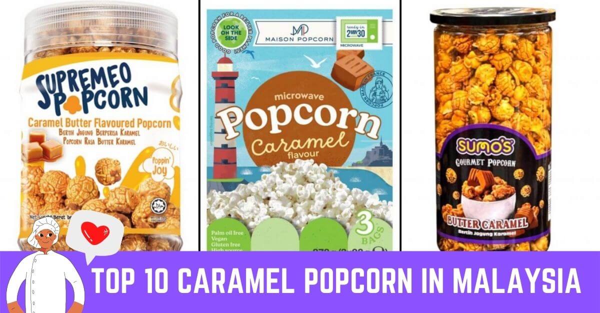 Top 10 Best Caramel Popcorn In Malaysia Popcorn Brands