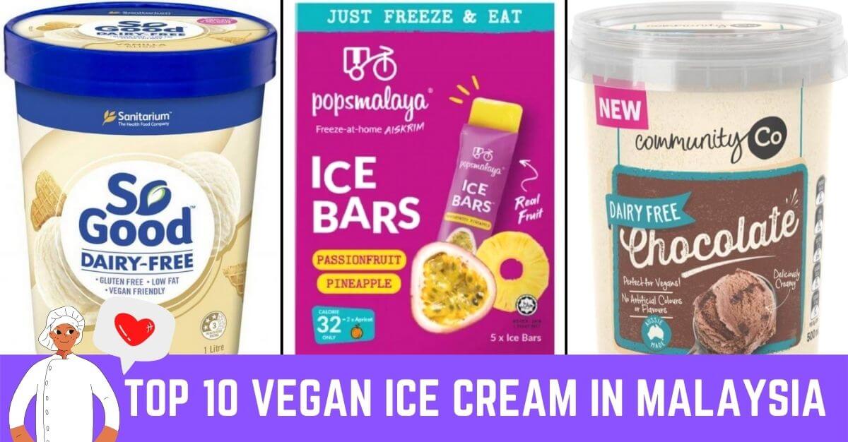 Top 10 Vegan Ice Cream In Malaysia Best Vegan Ice Cream