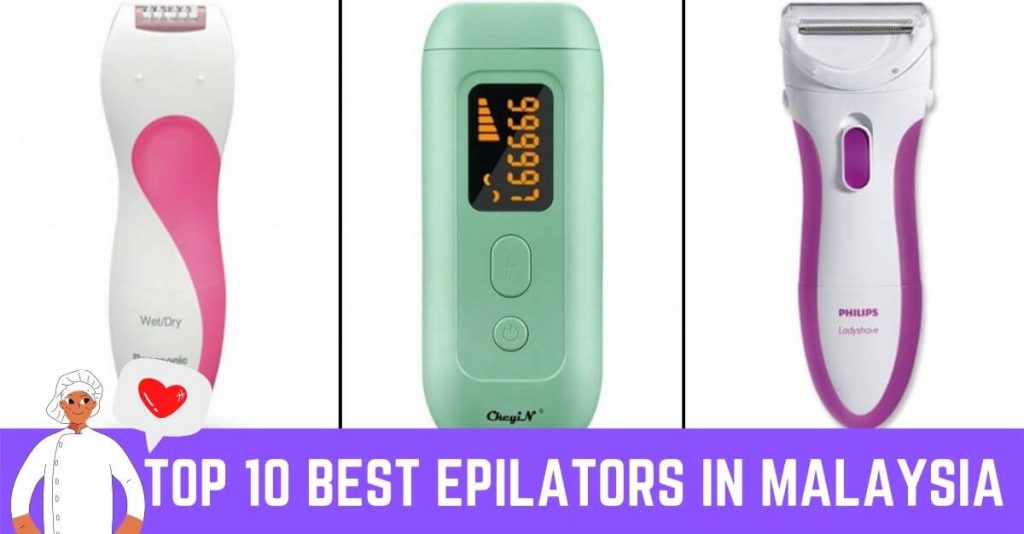 Top 10 Best Epilators in Malaysia 2023 Best Ranked