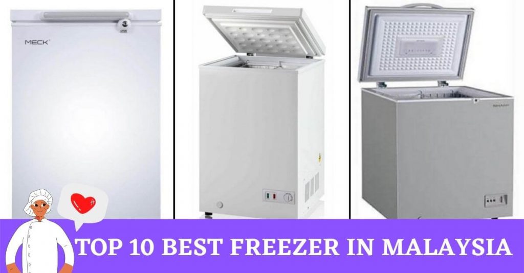 Top 10 Best Freezer in Malaysia Best Freezer Brands
