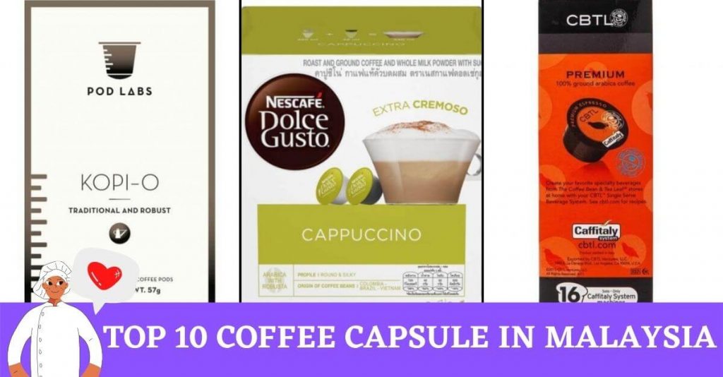 Top 10 Best Coffee Capsule in Malaysia 2023 Best Coffee Capsule