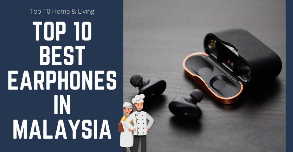 Top 10 Best Earphones in Malaysia 2023 Best Earphones