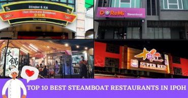 Top Best Steamboat Restaurants in Ipoh