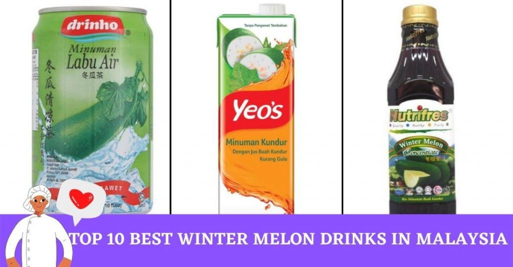 Top 10 Best Winter Melon Drinks in Malaysia Healthy Drinks