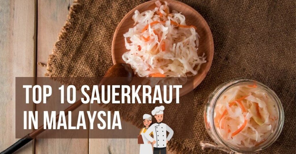 Top 10 Best Sauerkraut in Malaysia 2023 Gut Health