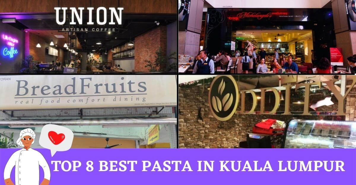 Top Best Pasta in Kuala Lumpur