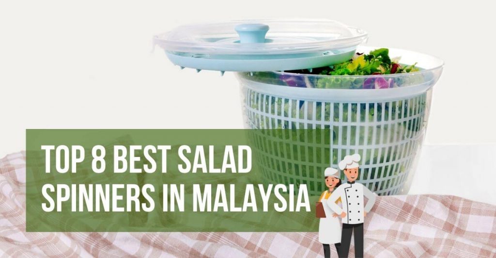 Top 8 Best Salad Spinners in Malaysia 2023 Fresh Salads