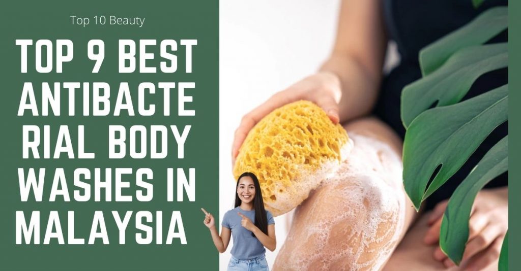 Top 9 Best Antibacterial Body Wash in Malaysia 2022 Safe