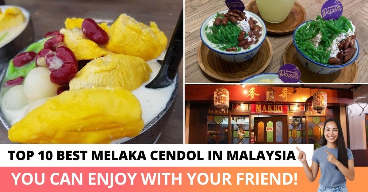 Top Best Melaka Cendol In Malaysia