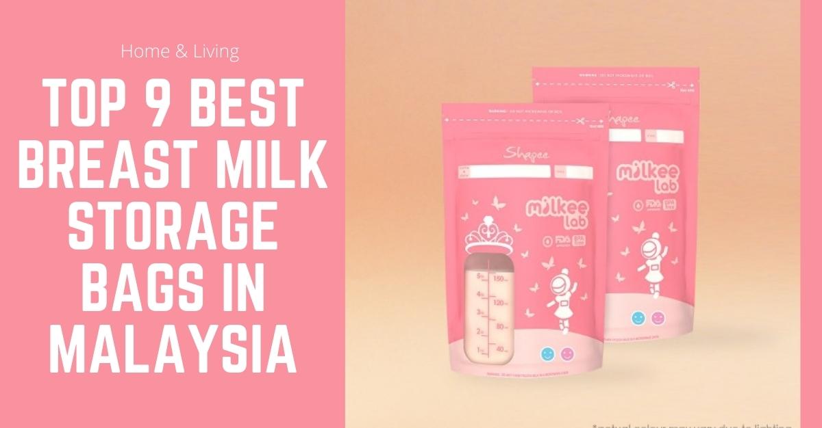 Top 9 Best Breast Milk Storage Bags in Malaysia 2022 Practical