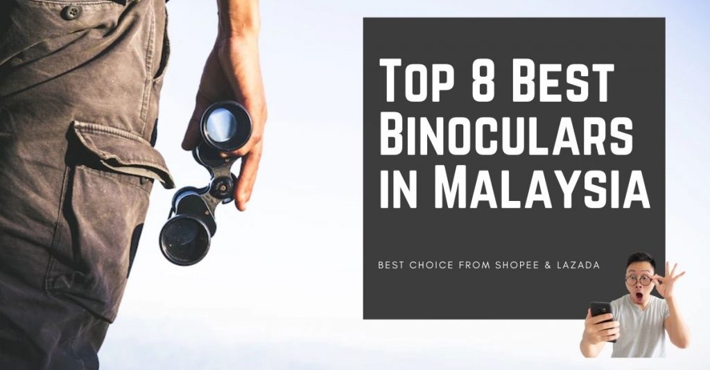 Top 8 Best Binoculars In Malaysia 2023 High Quality
