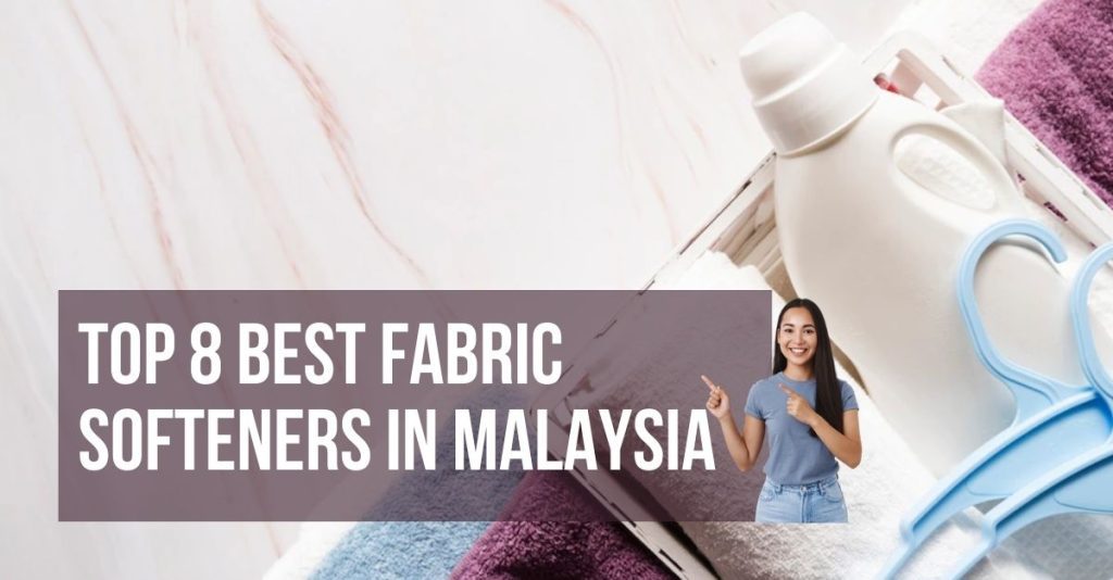 Top 8 Best Fabric Softeners in Malaysia 2023 Comfy