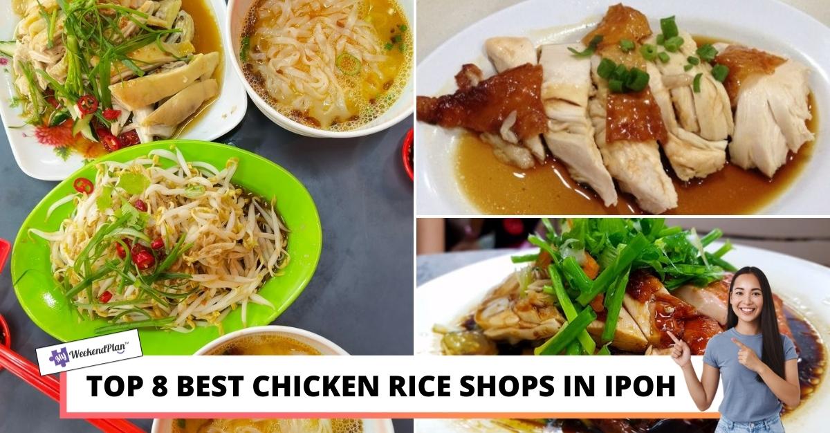 Top Best Chicken Rice Shops in Ipoh