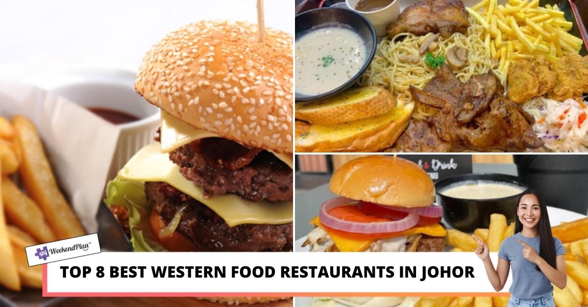 Top Best Western Food Restaurants in Johor