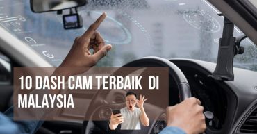 Dash Cam Terbaik di Malaysia