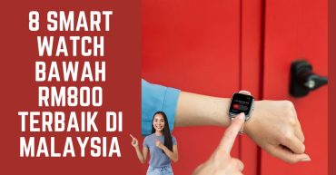Smart Watch Bawah RM Terbaik di Malaysia