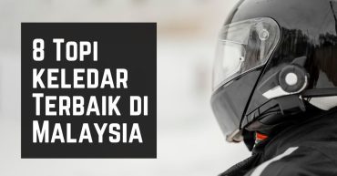 Topi keledar Terbaik di Malaysia