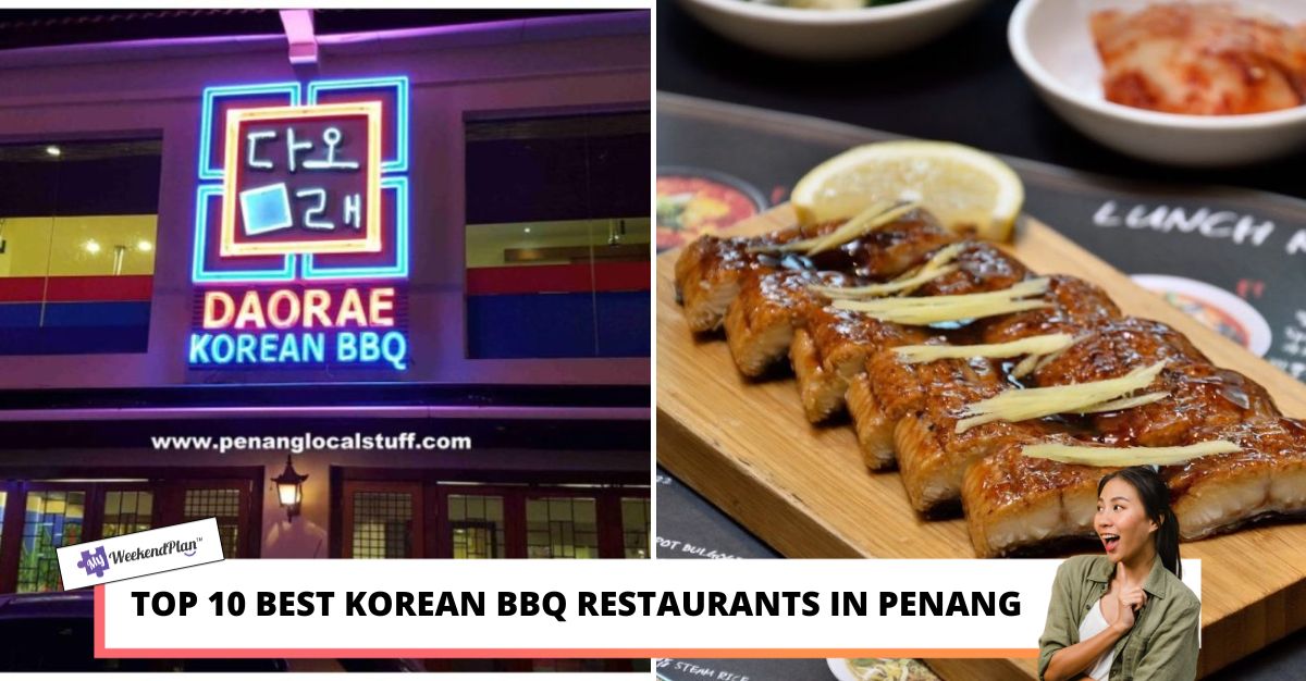 TOP BEST KOREAN BBQ RESTAURANTS IN PENANG