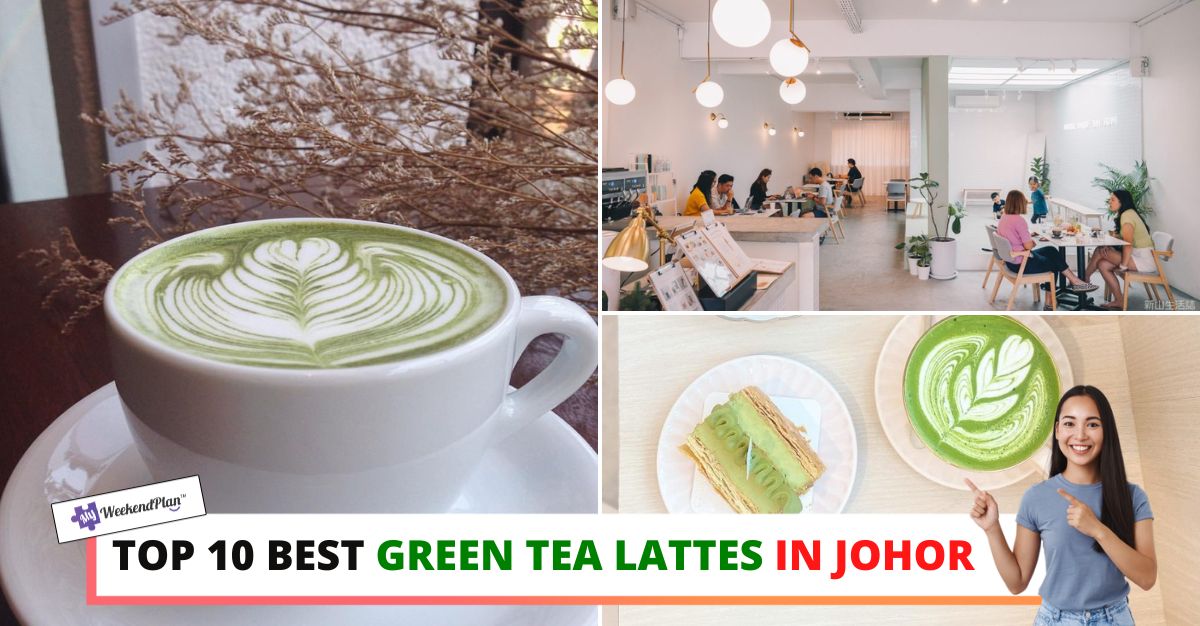 TOP--BEST-GREEN-TEA-LATTES-IN-JOHOR-