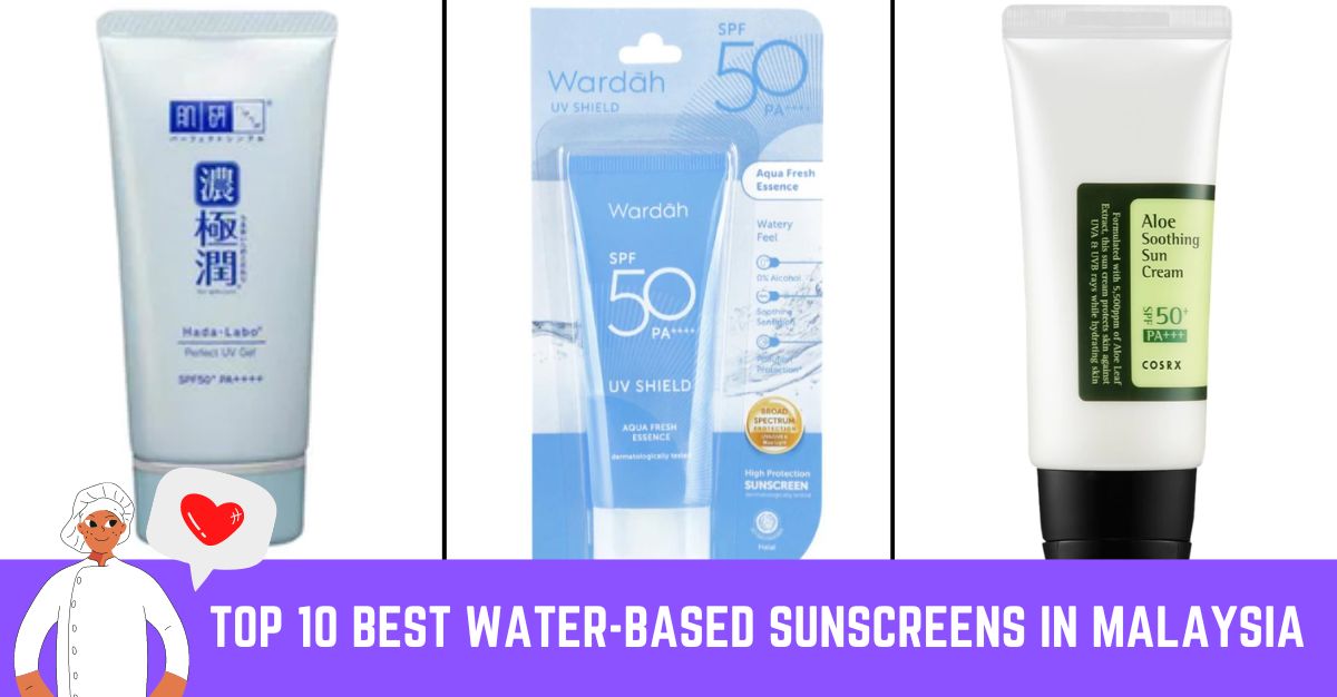 Top--Best-Water-Based-Sunscreens-In-Malaysia