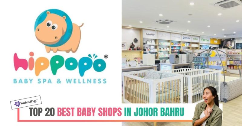 Top 20 Best Baby Shops in Johor Bahru 2023 | Updated 2023