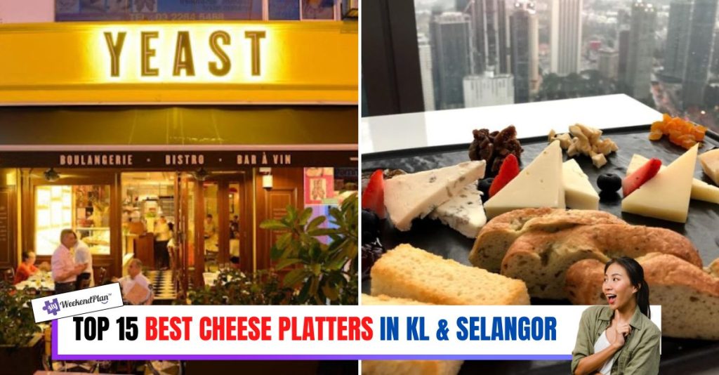 Top 15 Best Cheese Platters in KL & Selangor 2023 Gourmet Cheese
